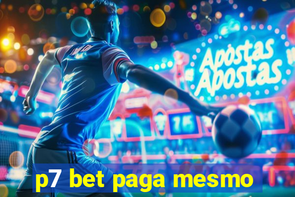 p7 bet paga mesmo